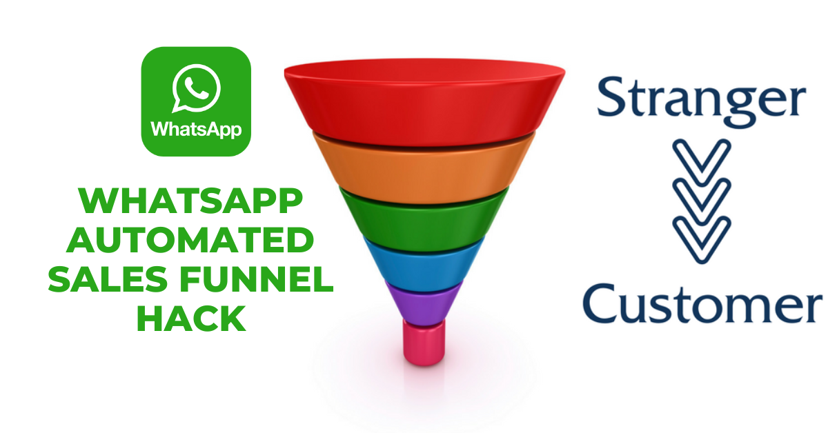 WhatsApp Automated Sales Funnel Hack